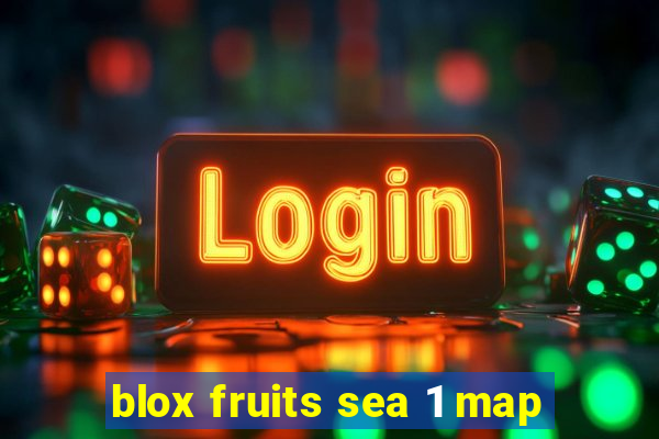 blox fruits sea 1 map